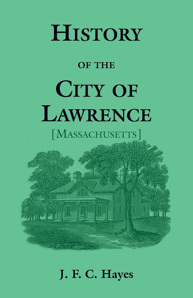 History of the City of Lawrence [Massachusetts]