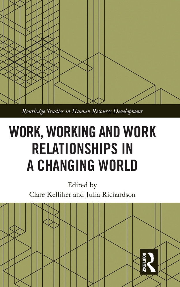Work, Working and Work Relationships in a Changing World