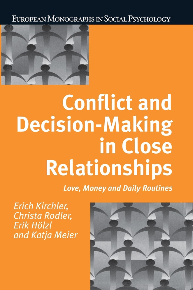 Conflict and Decision Making in Close Relationships