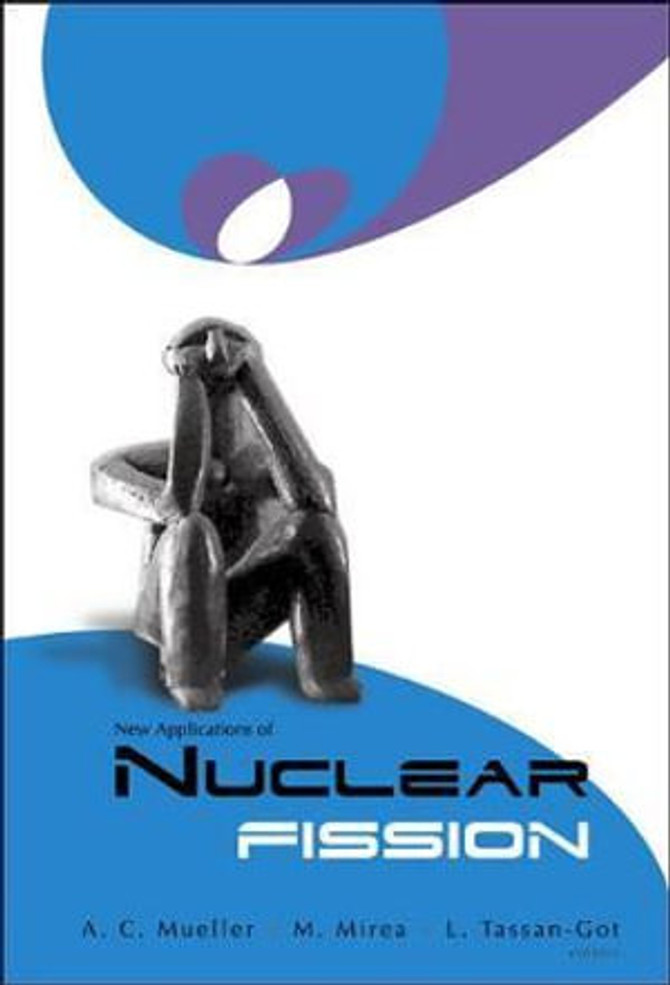 New Applications Of Nuclear Fission