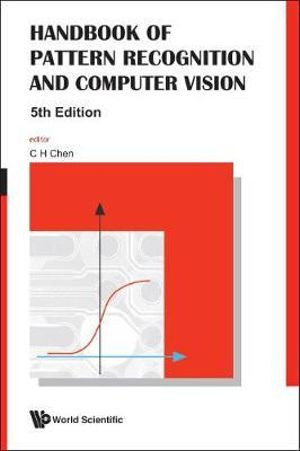 Handbook Of Pattern Recognition And Computer Vision (5th Edition)