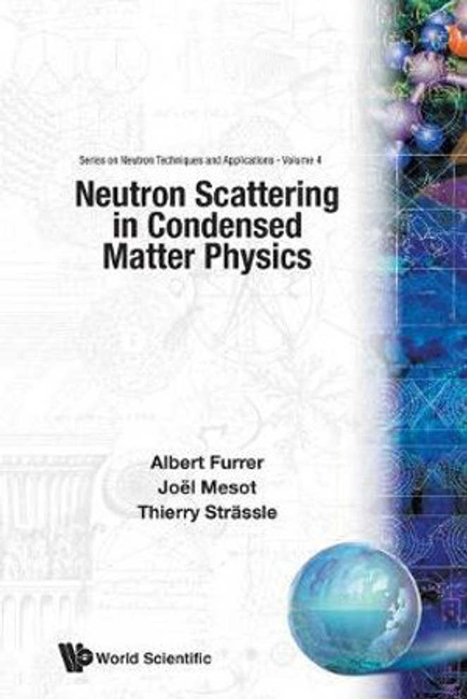 Neutron Scattering in Condensed Matter Physics