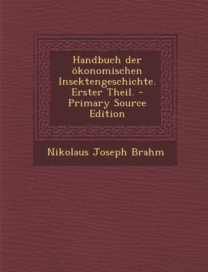 Handbuch der ökonomischen Insektengeschichte. Erster Theil.
