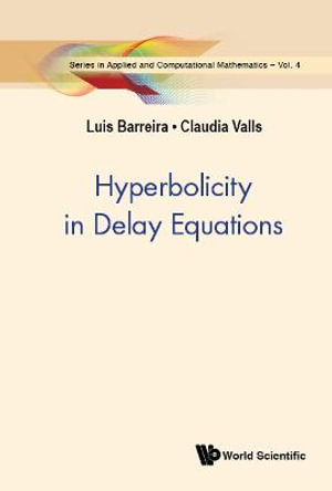 Hyperbolicity in Delay Equations