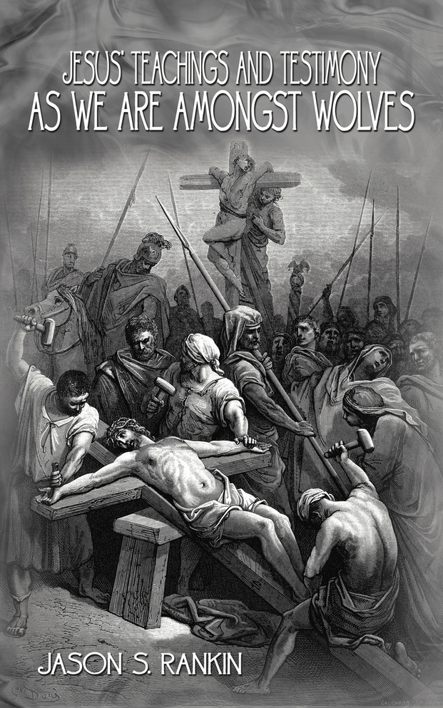 Jesus' Teachings and Testimony as we are Amongst Wolves