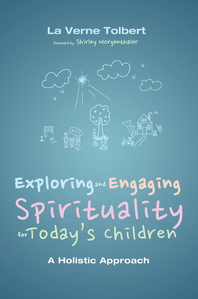 Exploring and Engaging Spirituality for Today's Children