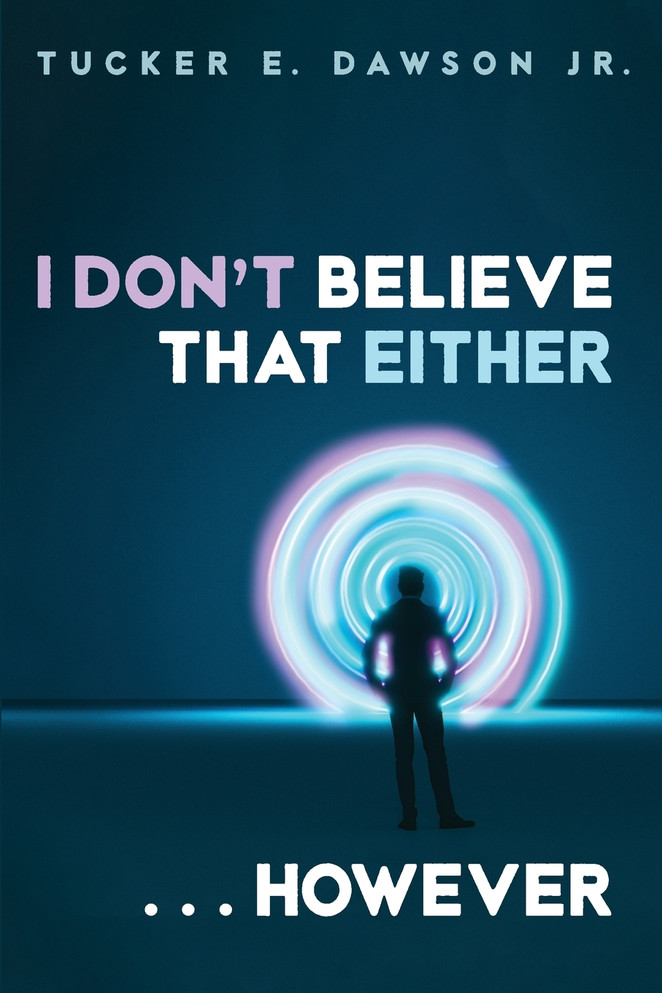 I Don't Believe That Either . . . However