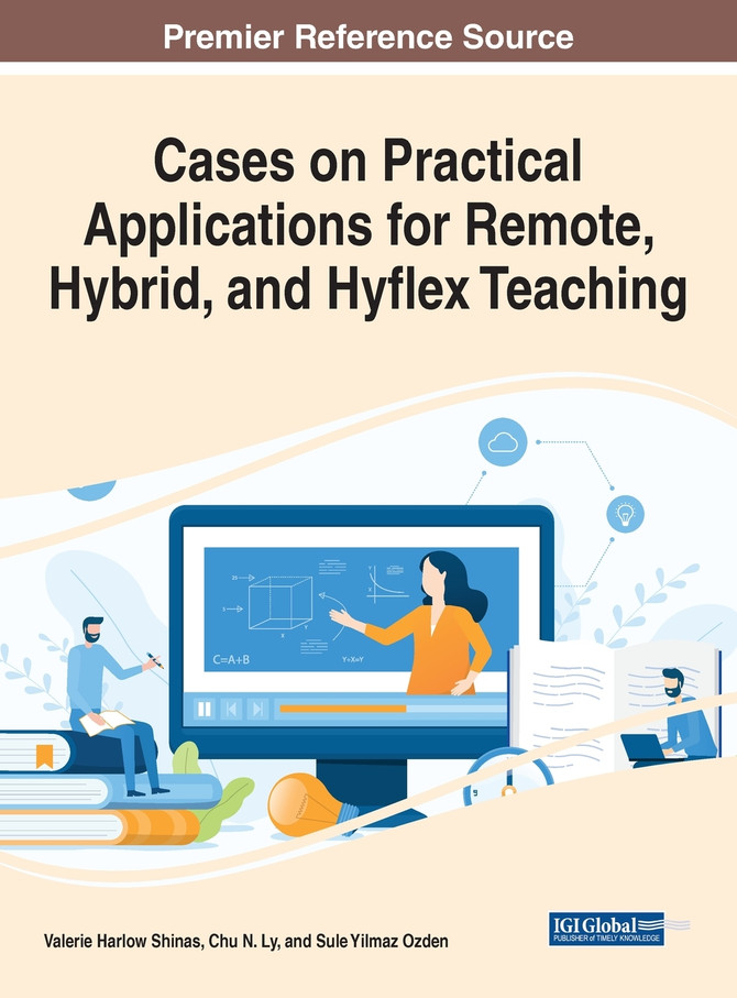 Cases on Practical Applications for Remote, Hybrid, and Hyflex Teaching