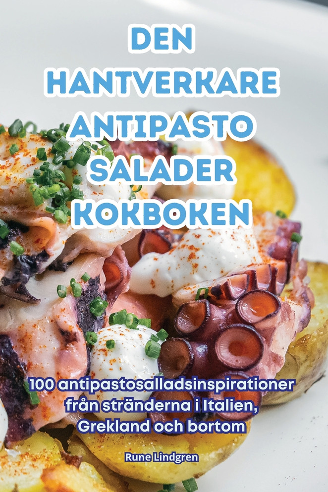 DEN HANTVERKARE ANTIPASTO SALADER KOKBOKEN