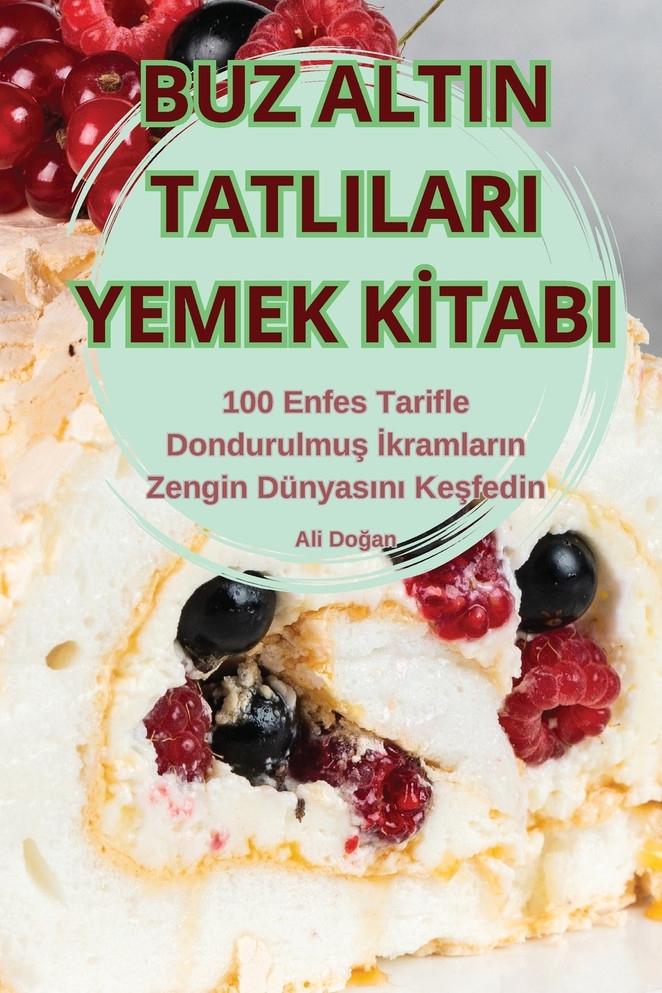 BUZ ALTIN TATLILARI YEMEK KİTABI