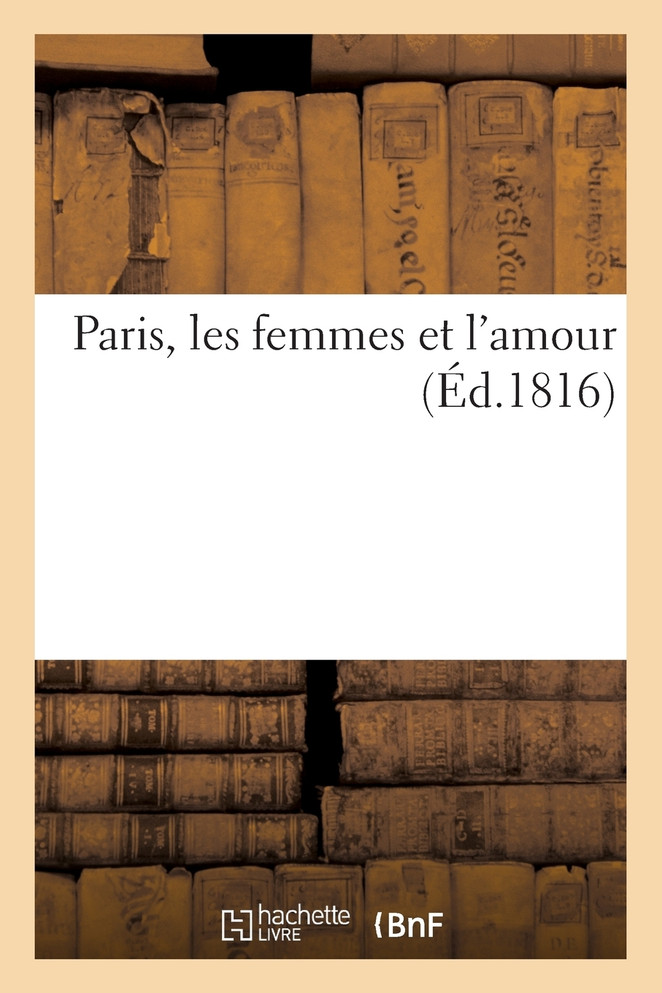 Paris, les femmes et l'amour