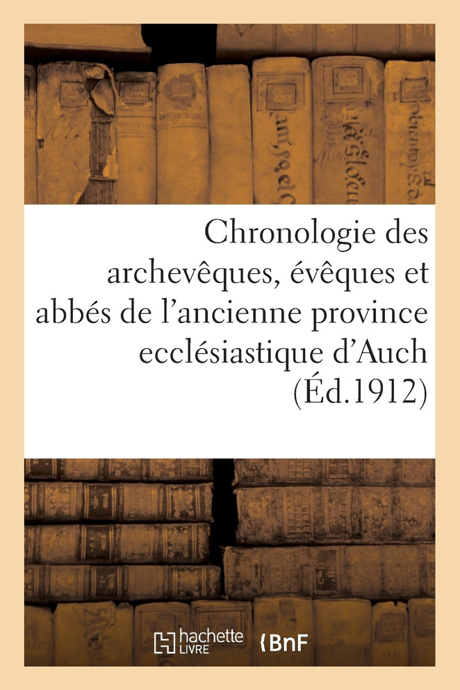 Chronologie des archevêques, évêques et abbés de l'ancienne province ecclésiastique d'Auch