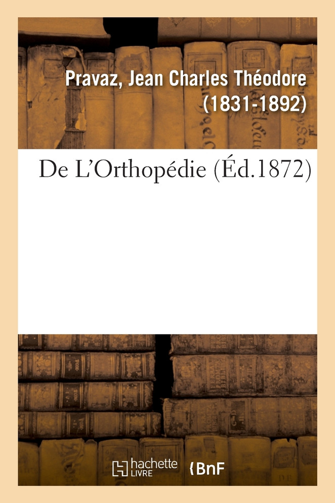 De L'Orthopédie