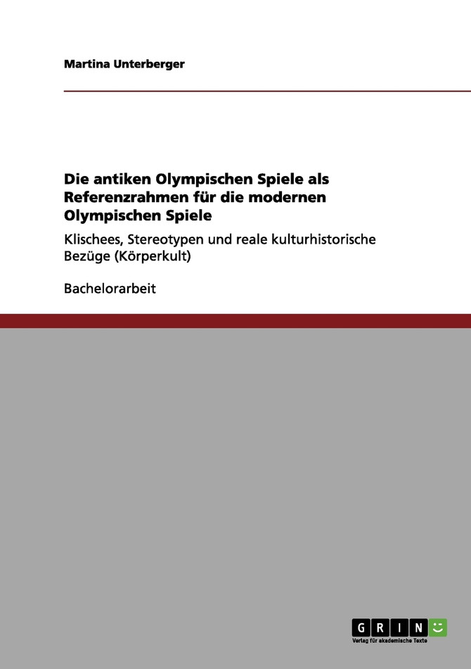 Die antiken Olympischen Spiele als Referenzrahmen für die modernen Olympischen Spiele
