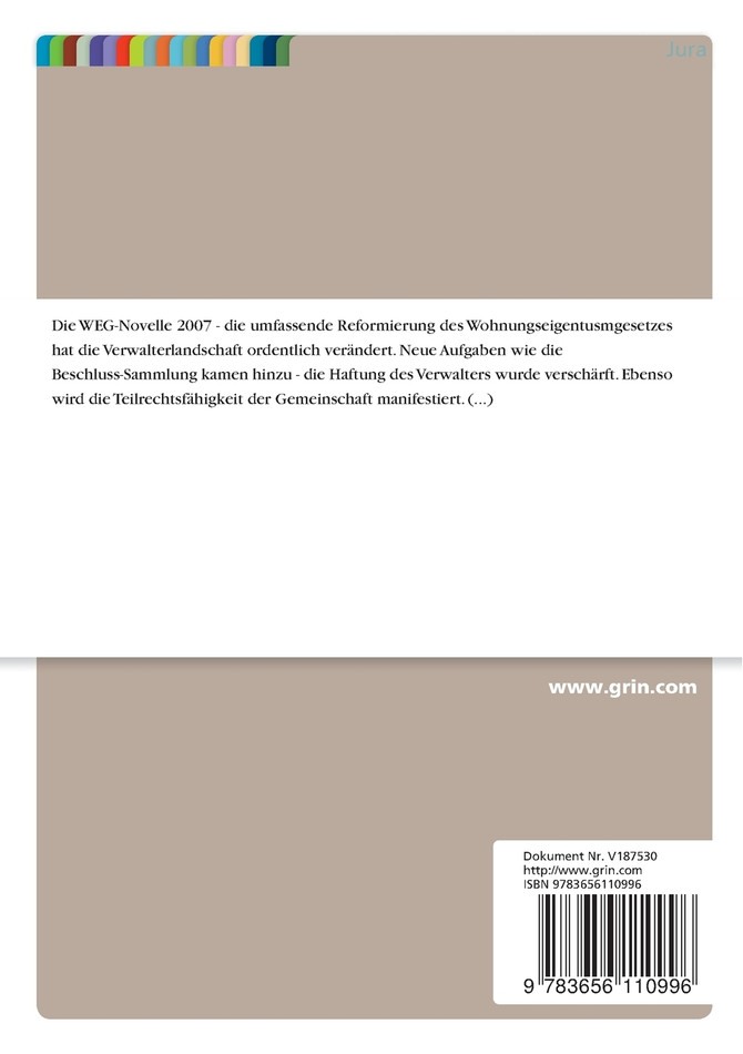Die Auswirkungen der WEG-Novelle 2007 auf die Arbeit der Immobilienverwaltung und insbesondere auf die Durchführung der Eigentümerversammlung