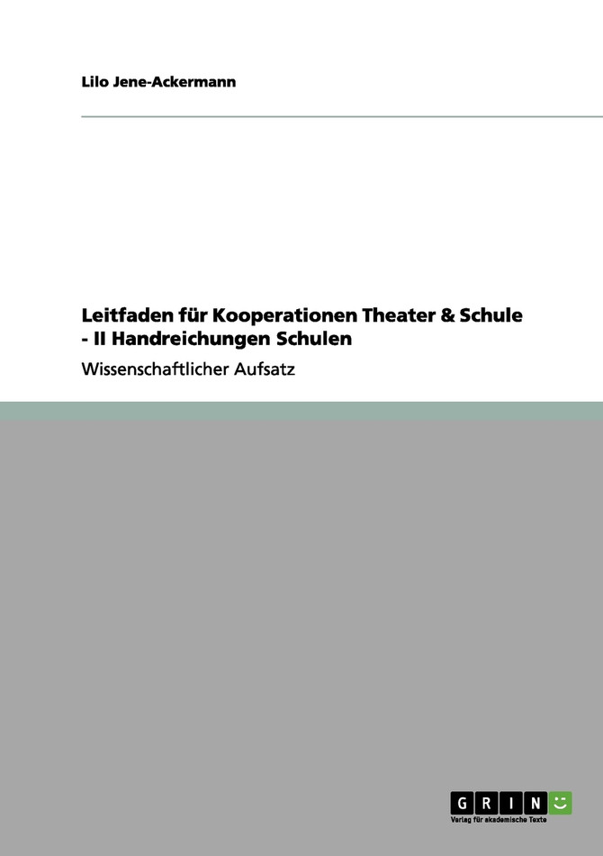 Leitfaden für Kooperationen Theater & Schule - II Handreichungen Schulen
