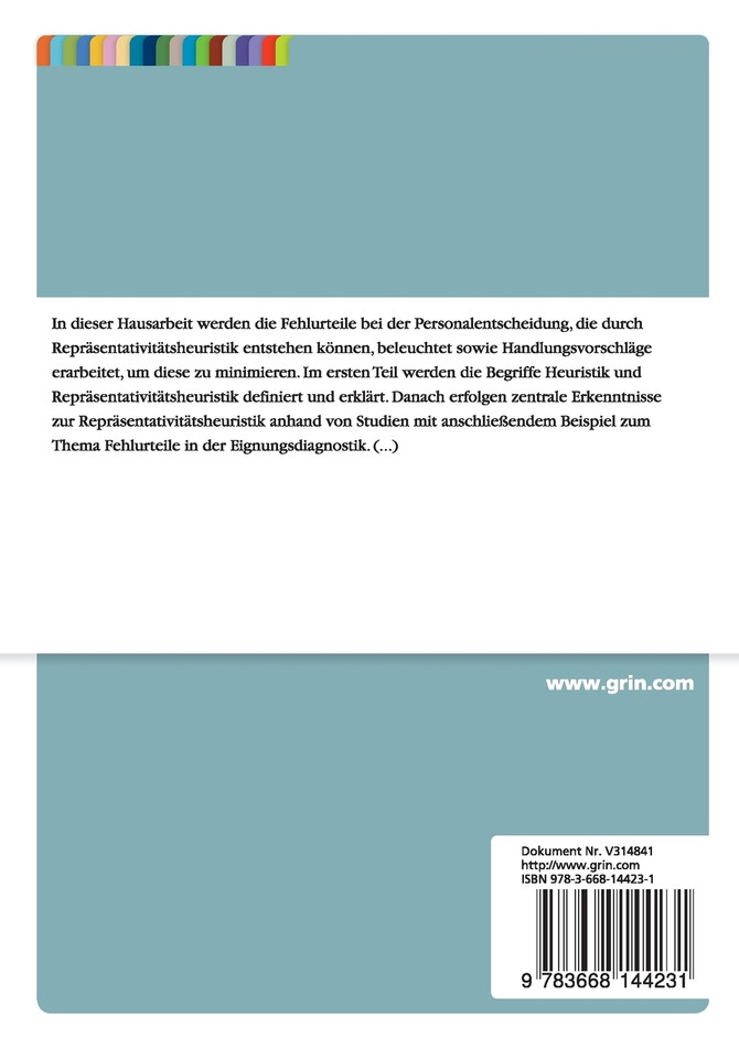 Die Repräsentativitätsheuristik als Ursache für Fehlurteile bei der Personalwahl. Forschungsstand und Möglichkeiten der Reduzierung