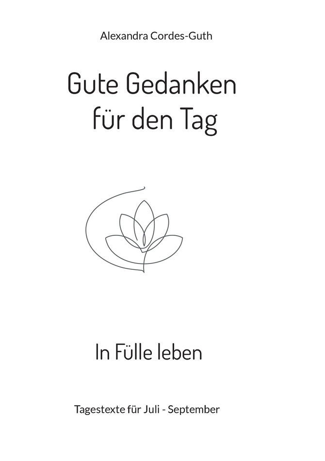 Gute Gedanken für den Tag - In Fülle leben