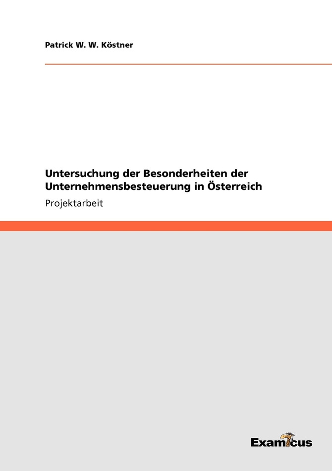 Untersuchung der Besonderheiten der Unternehmensbesteuerung in Österreich