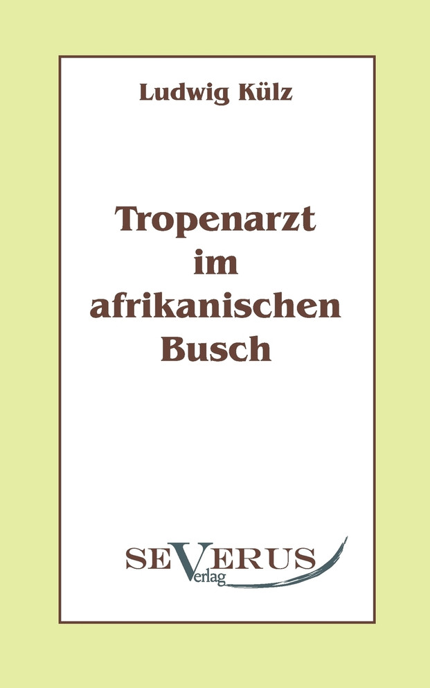 Tropenarzt im afrikanischen Busch