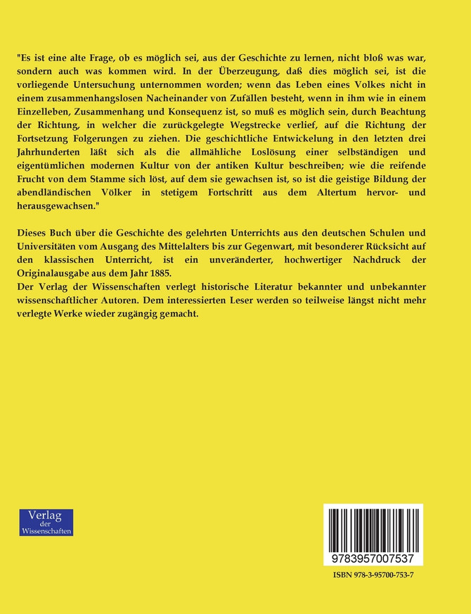 Geschichte des gelehrten Unterrichts aus den deutschen Schulen und Universitäten