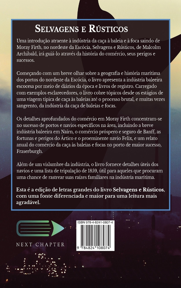 Selvagens e Rústicos - A caça de baleias e focas partindo de Moray Firth