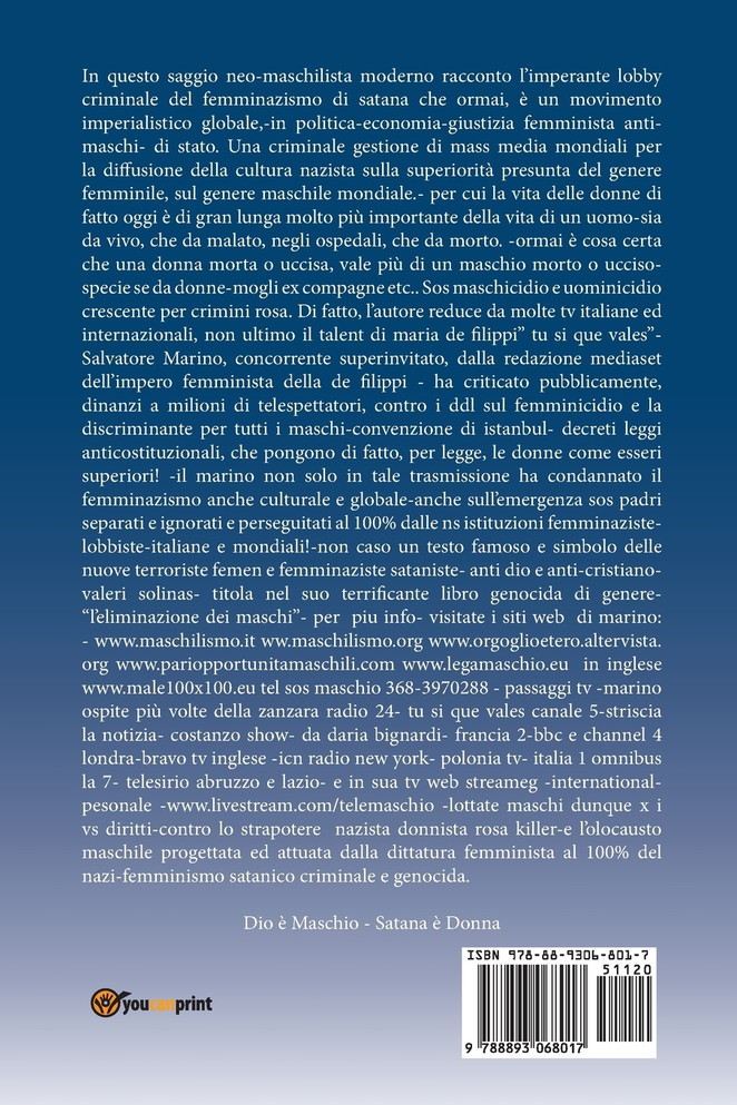 Il maschilista 100% leader mondiale contro il femminazismo di Satana