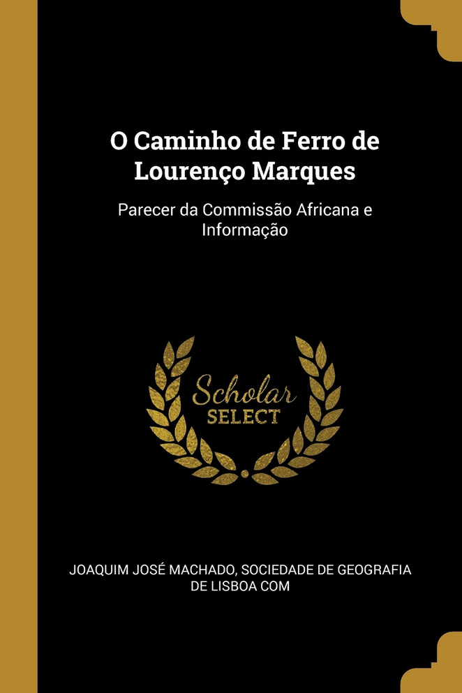 O Caminho de Ferro de Lourenço Marques
