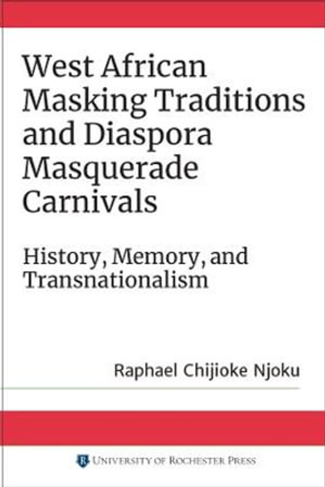 West African Masking Traditions and Diaspora Masquerade Carnivals