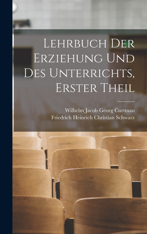 Lehrbuch der Erziehung und des Unterrichts, Erster Theil