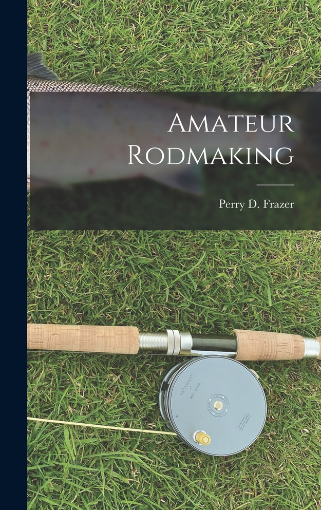 Amateur Rodmaking