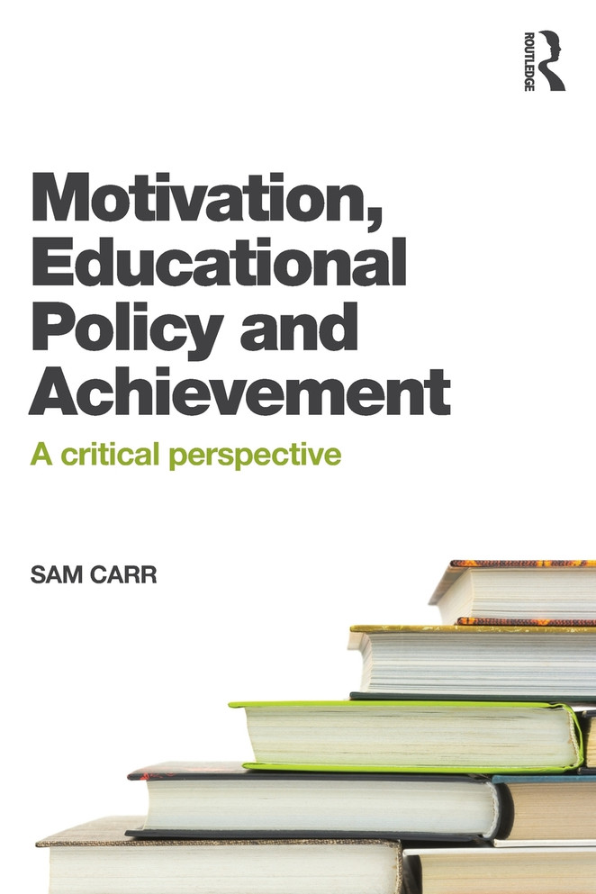 Motivation, Educational Policy and Achievement