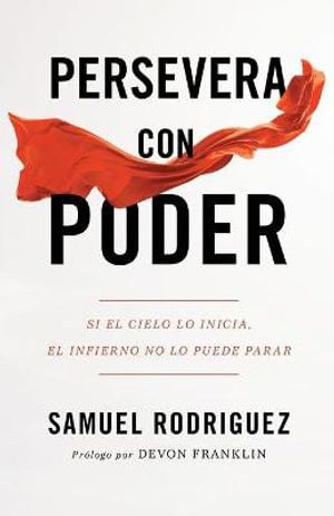 Persevera con poder - Si el cielo lo inicia, el infierno no lo puede parar