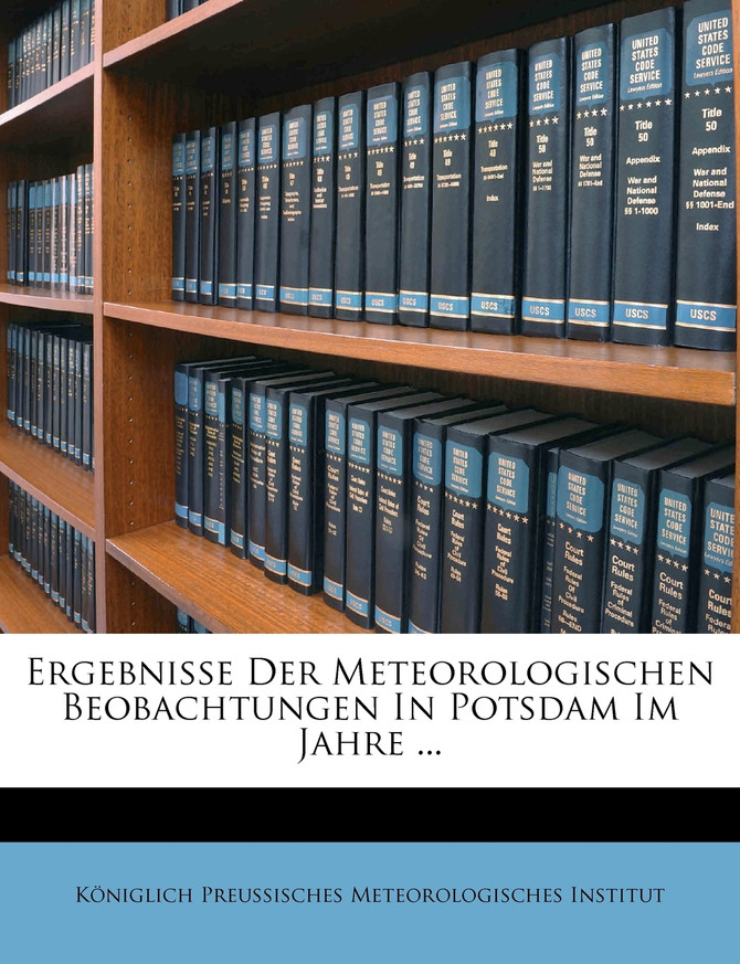 Ergebnisse Der Meteorologischen Beobachtungen In Potsdam Im Jahre ...