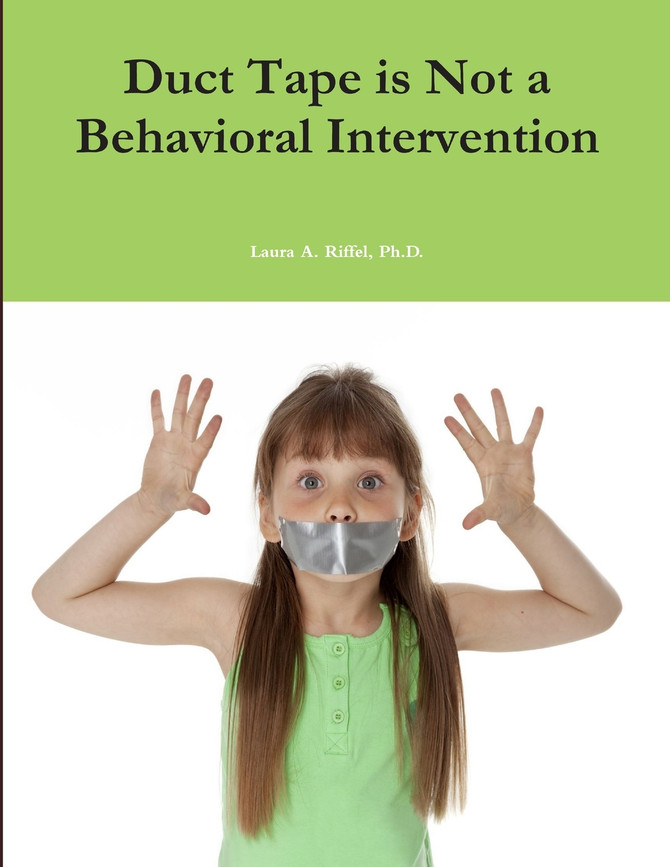 Duct Tape is Not a Behavioral Intervention