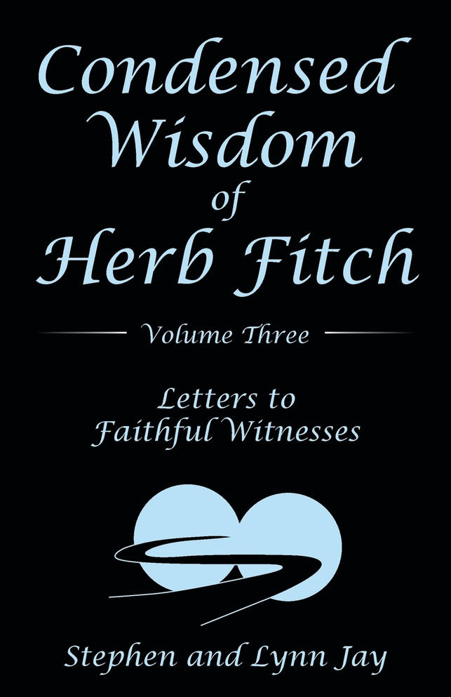 Condensed Wisdom of Herb Fitch Volume Three