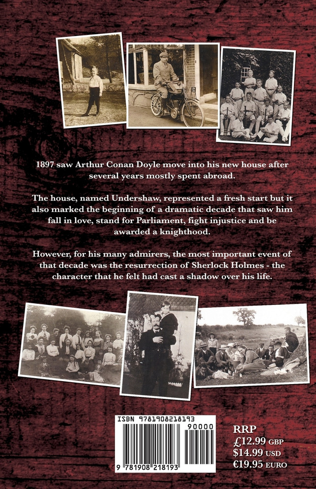 An Entirely New Country - Arthur Conan Doyle, Undershaw and the Resurrection of Sherlock Holmes