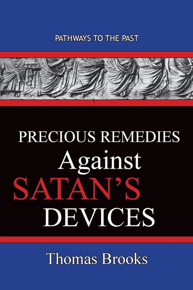 Precious Remedies Against Satan's  Devices