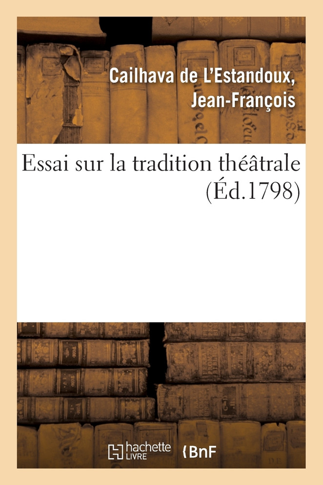Essai sur la tradition théâtrale