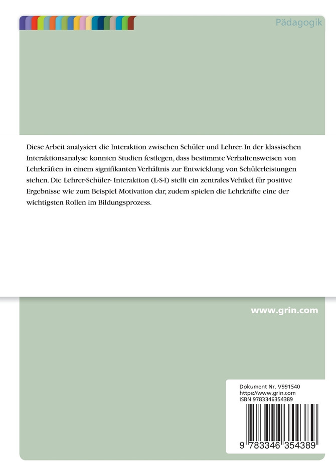 Die Lehrer-Schüler-Interaktion im Unterricht. Unterrichtsplanungen und Analyse des Verhaltens von Lehrern und Schülern