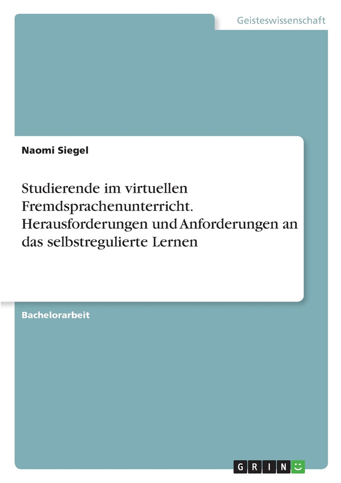 Studierende im virtuellen Fremdsprachenunterricht. Herausforderungen und Anforderungen an das selbstregulierte Lernen