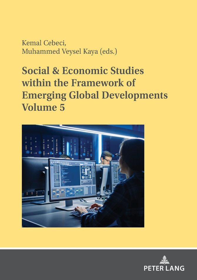 Social & Economic Studies within the Framework of Emerging Global Developments - Volume 5