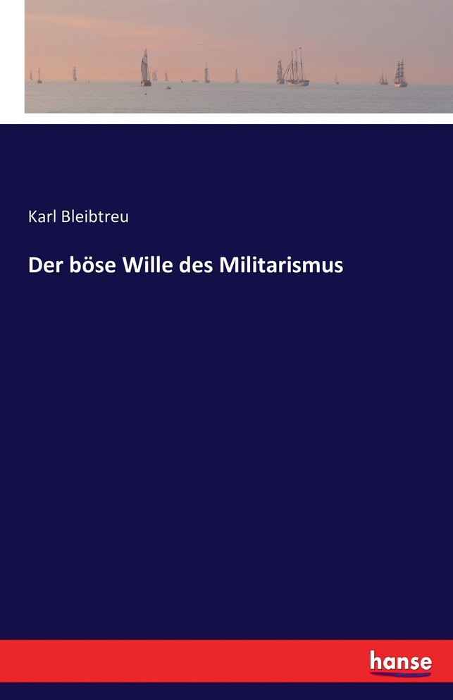 Der böse Wille des Militarismus