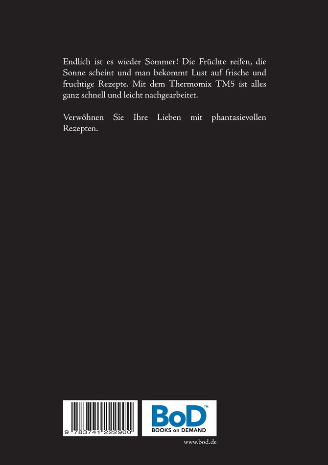 Fruchtig leckere Sommerküche mit dem Thermomix TM5