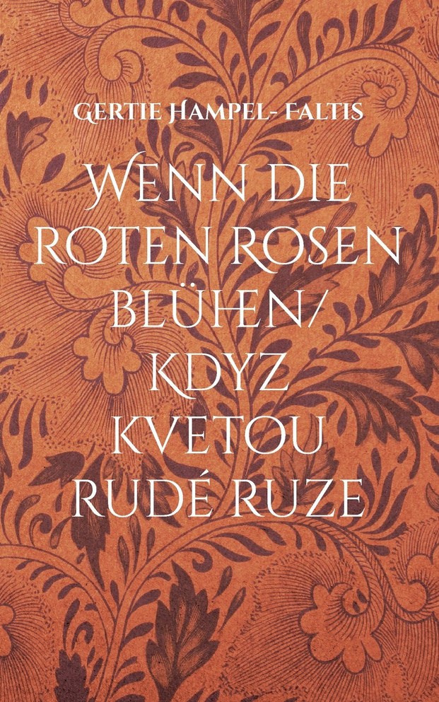 Wenn die roten Rosen blühen/ Kdyz kvetou rudé ruze