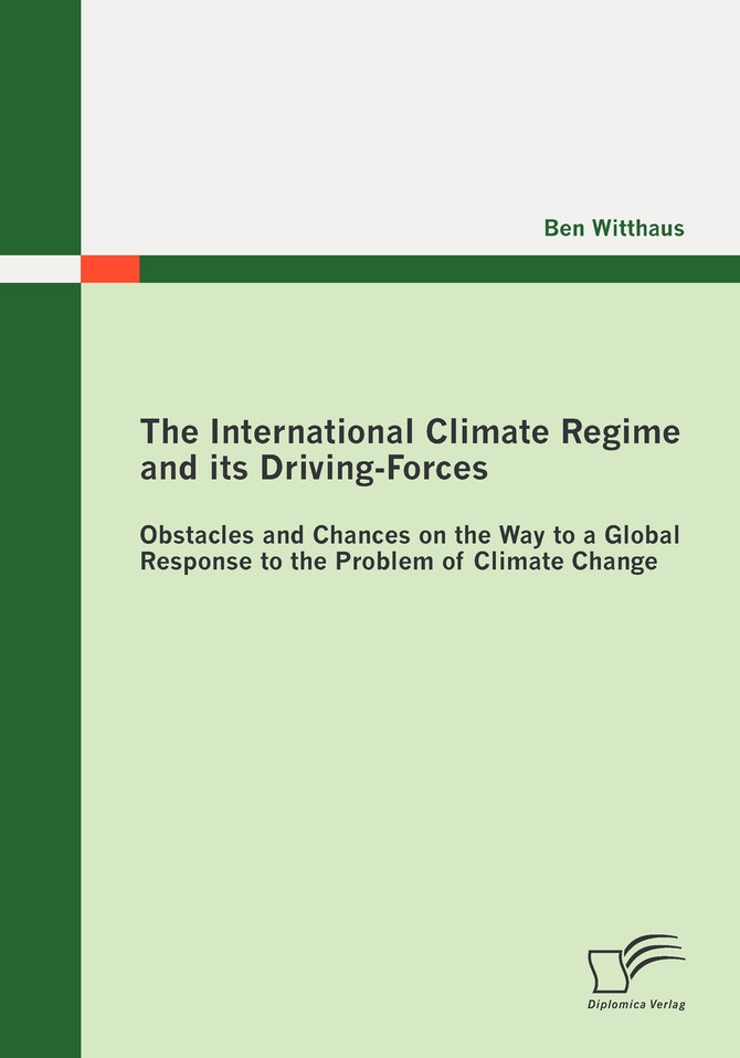 The International Climate Regime and its Driving-Forces