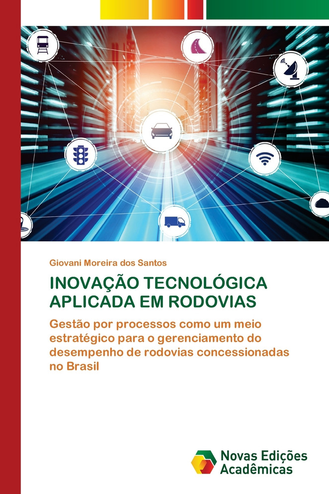 INOVAÇÃO TECNOLÓGICA APLICADA EM RODOVIAS