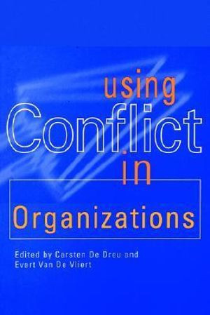 Using Conflict in Organizations