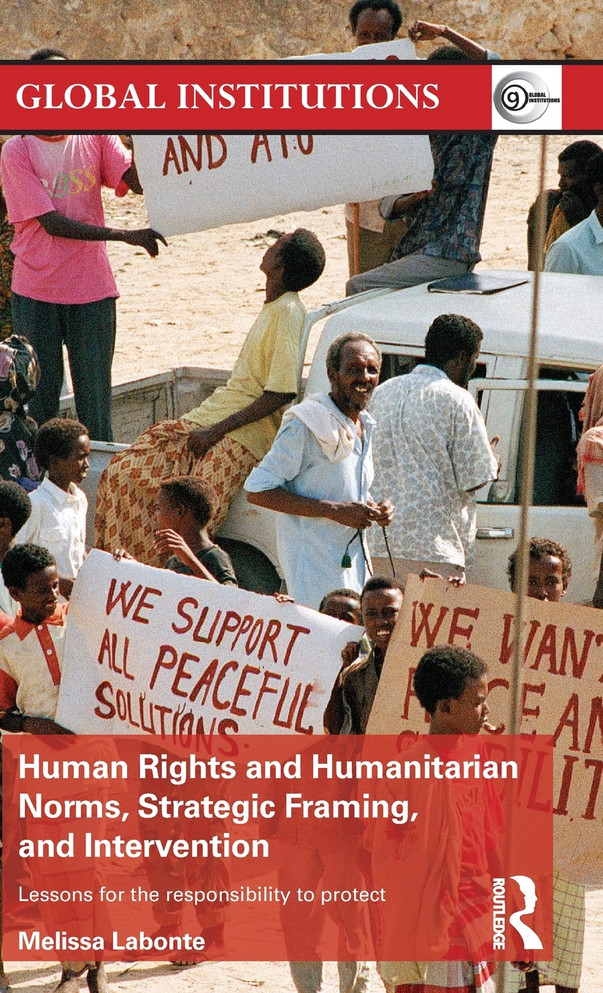 Human Rights and Humanitarian Norms, Strategic Framing, and Intervention