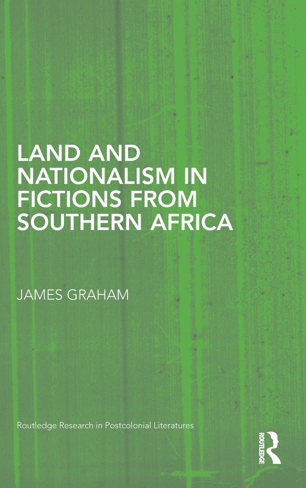 Land and Nationalism in Fictions from Southern Africa